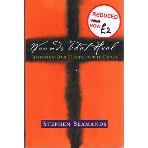 2nd Hand - Wounds That Heal By Stephen Seamands
